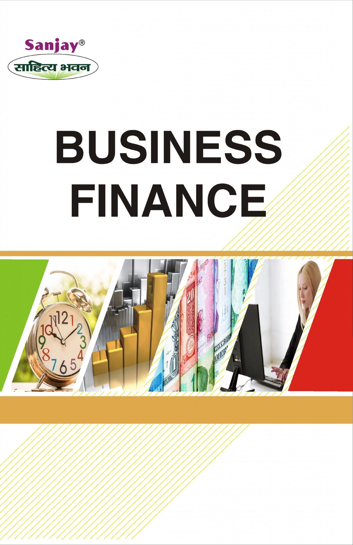 Business Finance For B.Com, M.Com. and C.A.