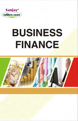 Business Finance For B.Com, M.Com. and C.A.