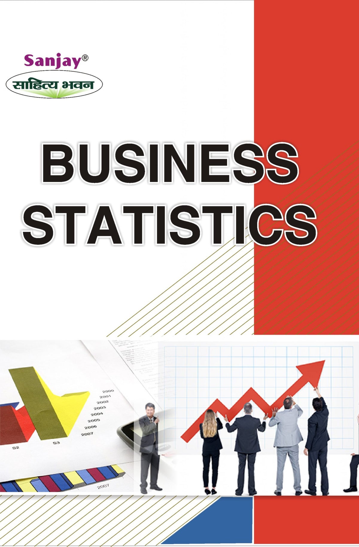 Business Statistics For B.Com, B.B.A., M.Com & M.B.A.