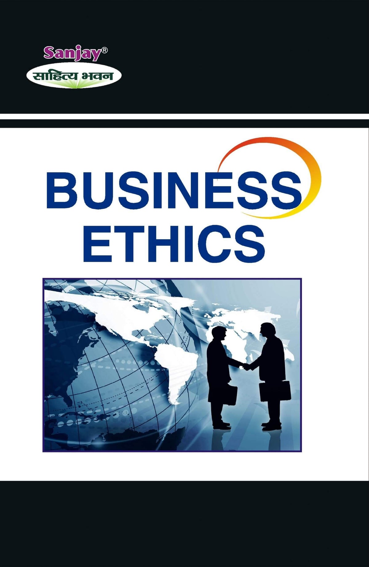 Business Ethics For B.Com, B.B.A., M.Com & M.B.A.