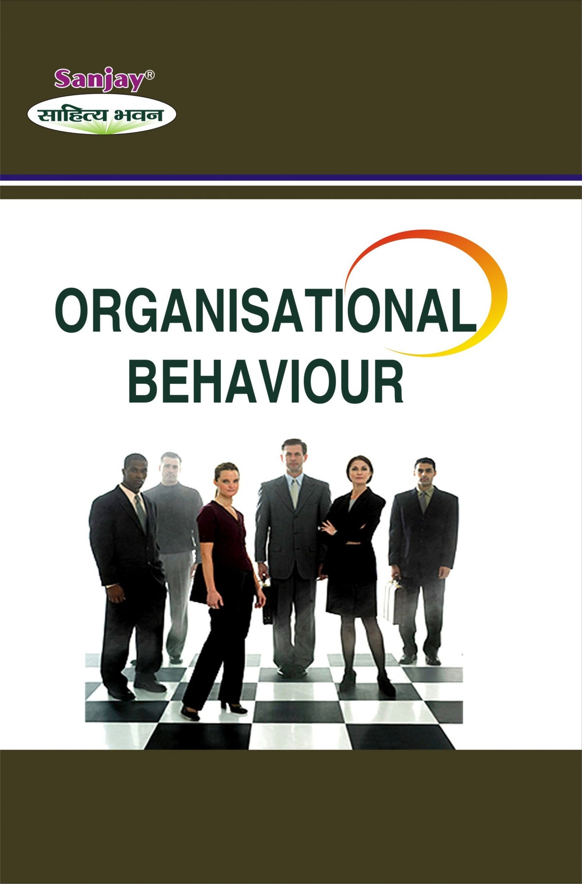 Organisational Behaviour For B.Com, B.B.A., M.Com & M.B.A.