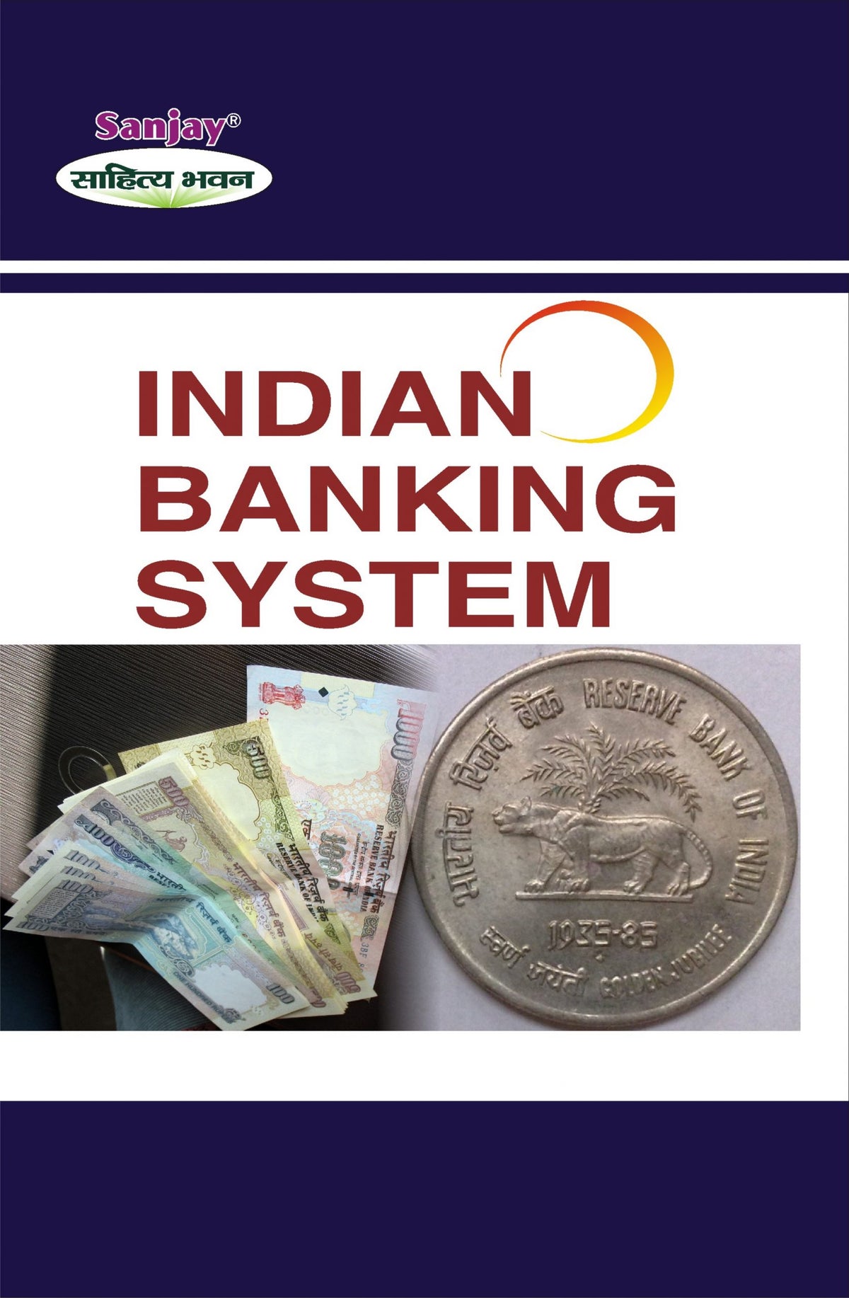 Indian Banking System for B.Com. & B.B.A.