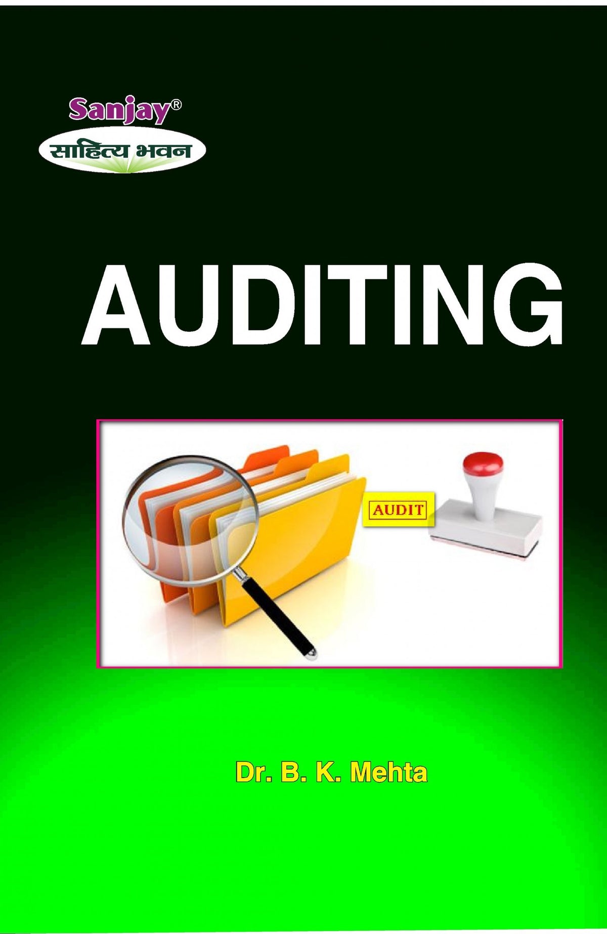 Auditing For B.B.A., B.Com., M.Com., MBA & C.A.