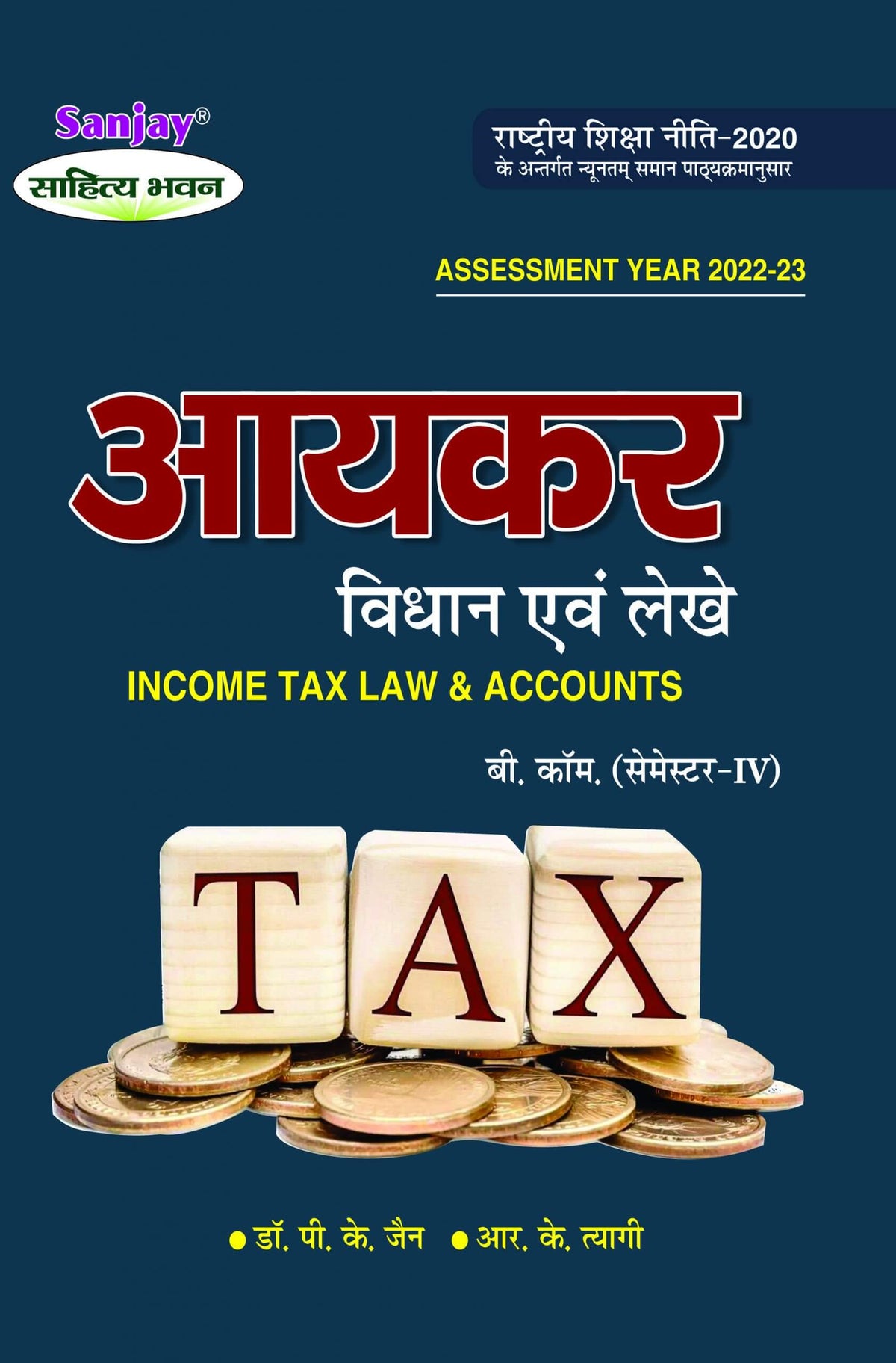 Income Tax Law and Accounts (आयकर विधान एवं लेखे) For B.Com. Sem.-4 (According to NEP-2020)