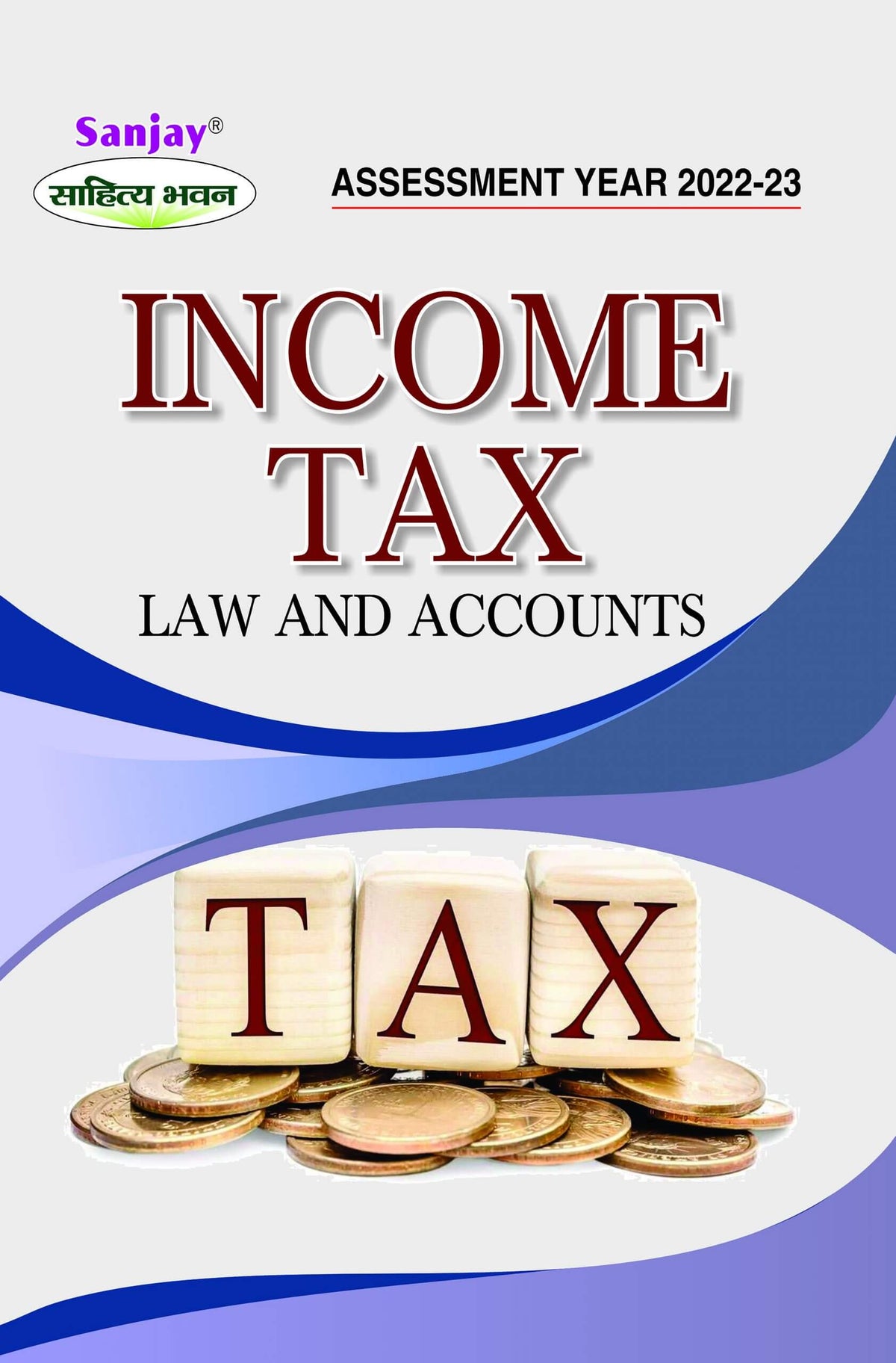 Income Tax Law and Accounts for B.Com, BBA, B.A., M.Com, M.A. & MBA